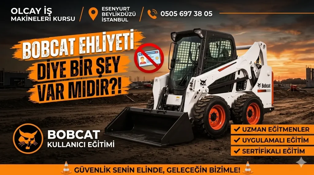 bobocat operatör belgesi sertifikası nasıl nerden alınır esenyurt olcay